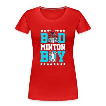 Badminton Boy Noun Definition Shuttlecock Badminto - Frauen Premium Bio T-Shirt - Rot - Vorne - Mia (176cm)