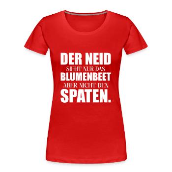 Neid Blumenbeet Spaten - Frauen Premium Bio T-Shirt - Rot - Vorne - Mia (176cm)