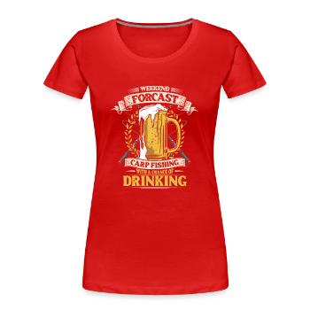 Carp fishing and drinking. - Women's Premium Organic T-Shirt - red - Front - Mia (176cm)