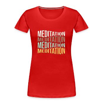 meditation - Frauen Premium Bio T-Shirt - Rot - Vorne - Mia (176cm)