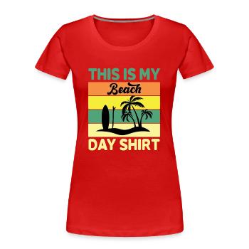 Ceci est ma chemise de plage - vacances à la plage - T-shirt bio Premium Femme - rouge - Devant - Mia (176cm)