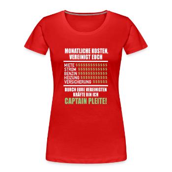Monatliche Kosten Vereinigt Euch Miete Strom - Frauen Premium Bio T-Shirt - Rot - Vorne - Mia (176cm)
