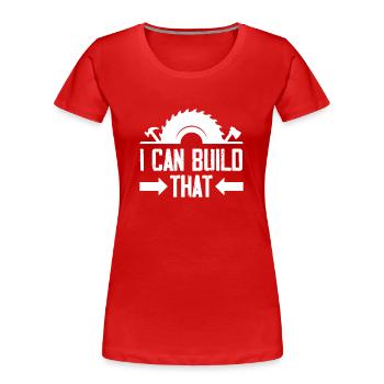 DIY craftsman carpenter gift - Women's Premium Organic T-Shirt - red - Front - Mia (176cm)