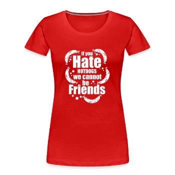 Imbiss Hot Dog Fast Food - Frauen Premium Bio T-Shirt - Rot - Vorne - Mia (176cm)