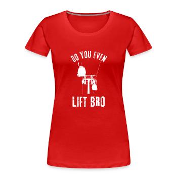 Soulevez-vous même Bro Ski - T-shirt bio Premium Femme - rouge - Devant - Mia (176cm)