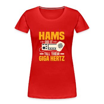 Hams Do It Till Their Giga Hertz Radio Operator - Frauen Premium Bio T-Shirt - Rot - Vorne - Mia (176cm)