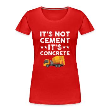 Ce n’est pas du ciment, c’est du béton - T-shirt bio Premium Femme - rouge - Devant - Mia (176cm)