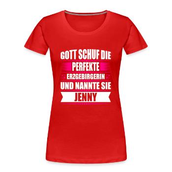 Erzgebirge Frau Namen Sachsen Jenny - Frauen Premium Bio T-Shirt - Rot - Vorne - Mia (176cm)