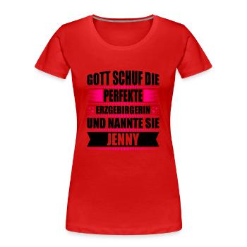 Erzgebirge Frau Namen Sachsen Jenny - Frauen Premium Bio T-Shirt - Rot - Vorne - Mia (176cm)