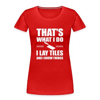 Tiler Gift - Women's Premium Organic T-Shirt - red - Front - Mia (176cm)
