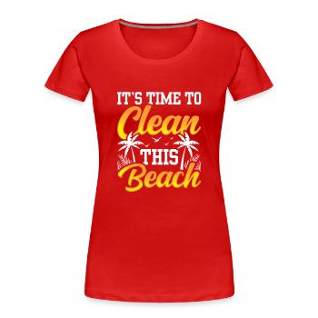 Il est temps de nettoyer cette plage Plages - T-shirt bio Premium Femme - rouge - Devant - Mia (176cm)