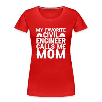 Ingénieur civil Construction de ponts Statiques Son Mama Ingénieur - T-shirt bio Premium Femme - rouge - Devant - Mia (176cm)