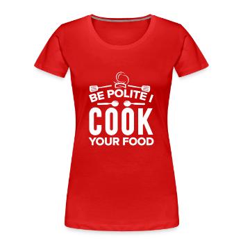 Chef Citation Cadeau Drôle Chef - T-shirt bio Premium Femme - rouge - Devant - Mia (176cm)