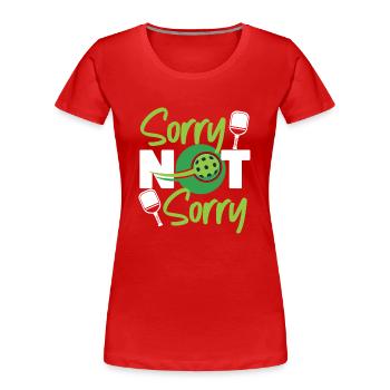 Pickleball désolé pas désolé - T-shirt bio Premium Femme - rouge - Devant - Mia (176cm)