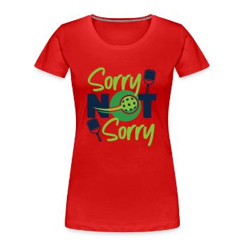 Pickleball désolé pas désolé - T-shirt bio Premium Femme - rouge - Devant - Mia (176cm)