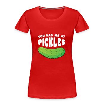 Tu m’as eu à Pickles - T-shirt bio Premium Femme - rouge - Devant - Mia (176cm)