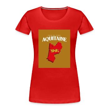 Fier de mes Racines Aquitaine Or - T-shirt bio Premium Femme - rouge - Devant - Mia (176cm)