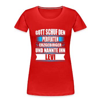 Erzgebirge Mann Namen Sachsen Levi - Frauen Premium Bio T-Shirt - Rot - Vorne - Mia (176cm)