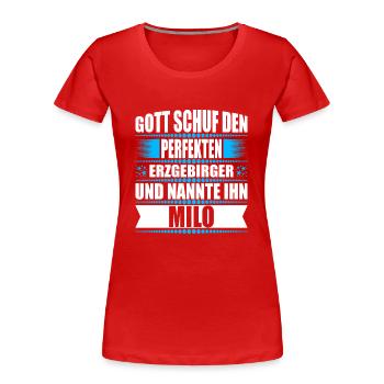 Erzgebirge Mann Namen Sachsen Milo - Frauen Premium Bio T-Shirt - Rot - Vorne - Mia (176cm)
