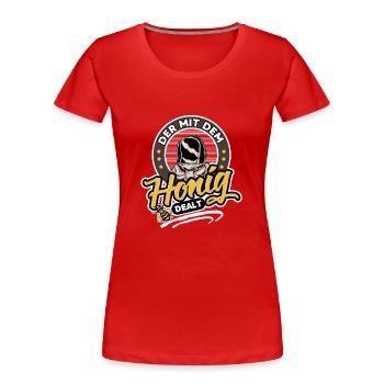 Der Mit Dem Honig Dealt - Frauen Premium Bio T-Shirt - Rot - Vorne - Mia (176cm)