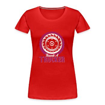 trucker spruch truck - Frauen Premium Bio T-Shirt - Rot - Vorne - Mia (176cm)