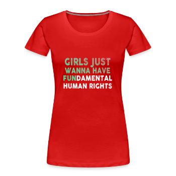 Girls Just Wanna Have Fundamental Human Rights - Women's Premium Organic T-Shirt - red - Front - Mia (176cm)