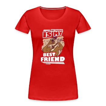Huhn - Frauen Premium Bio T-Shirt - Rot - Vorne - Mia (176cm)