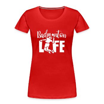 Vie de badminton Joueur de badminton Joueur de badminton Badminton - T-shirt bio Premium Femme - rouge - Devant - Mia (176cm)