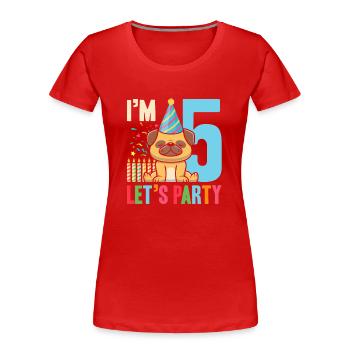 5 anniversaire à 5 Lets Party - T-shirt bio Premium Femme - rouge - Devant - Mia (176cm)