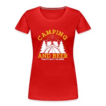 Camping Gift Funny saying for campers - Women's Premium Organic T-Shirt - red - Front - Mia (176cm)