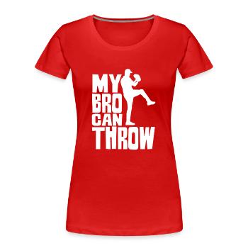 Mein Bruder Kann Werfen Werfer Baseball Pitcher - Frauen Premium Bio T-Shirt - Rot - Vorne - Mia (176cm)