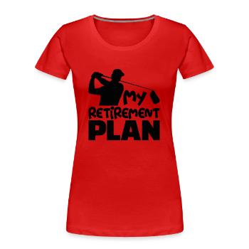 Ruhestand Golf Golfen Sport Sportlich Rente - Frauen Premium Bio T-Shirt - Rot - Vorne - Mia (176cm)