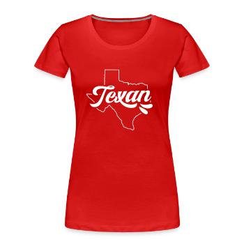 Texaner Texanisch Texas Stolz Sprüche - Frauen Premium Bio T-Shirt - Rot - Vorne - Mia (176cm)