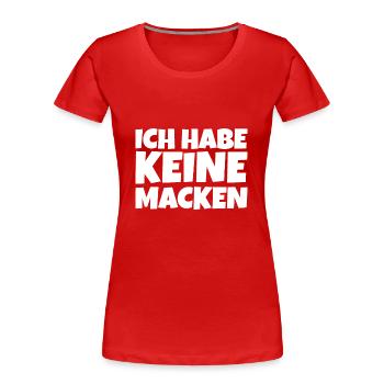 Ich habe keine Macken - Frauen Premium Bio T-Shirt - Rot - Vorne - Mia (176cm)