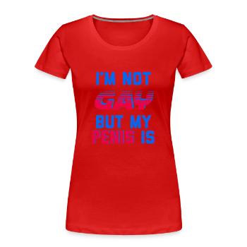 Ich bin nicht schwul, aber mein Penis ist - Frauen Premium Bio T-Shirt - Rot - Vorne - Mia (176cm)