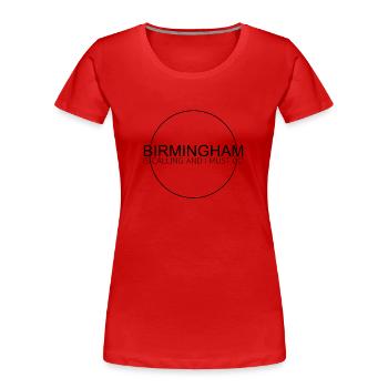 Birmingham Spruch - Frauen Premium Bio T-Shirt - Rot - Vorne - Mia (176cm)