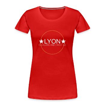 Lyon Spruch - Frauen Premium Bio T-Shirt - Rot - Vorne - Mia (176cm)