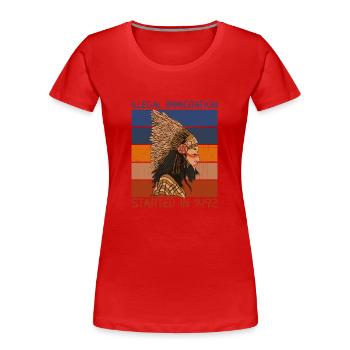 Illegal Immigration Started 1492 Native American - Women's Premium Organic T-Shirt - red - Front - Mia (176cm)