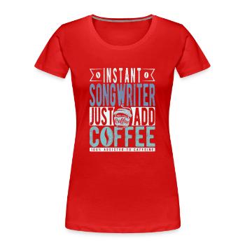 Songwriter Kaffee Spruch - Frauen Premium Bio T-Shirt - Rot - Vorne - Mia (176cm)