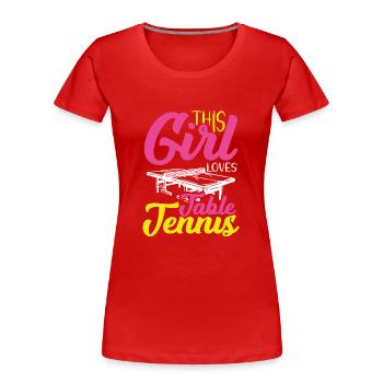 This girl loves table tennis - Women's Premium Organic T-Shirt - red - Front - Mia (176cm)