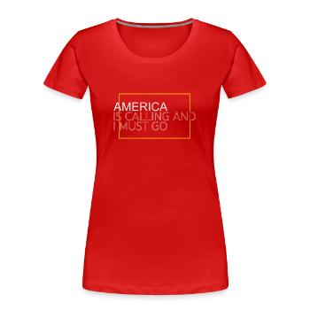 Amerika Spruch - Frauen Premium Bio T-Shirt - Rot - Vorne - Mia (176cm)