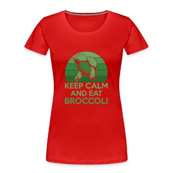 Keep Calm And Eat Broccoli Broccolies Vegetable - Frauen Premium Bio T-Shirt - Rot - Vorne - Mia (176cm)