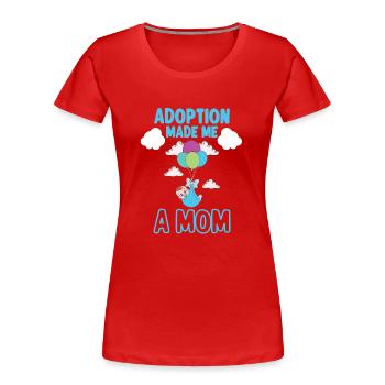 Lustige Adoptions-adoptions-tagesgeschenke - Frauen Premium Bio T-Shirt - Rot - Vorne - Mia (176cm)