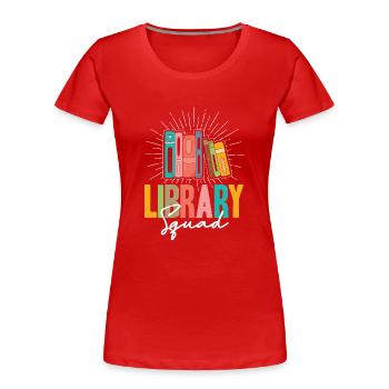 Escouade de la bibliothèque - T-shirt bio Premium Femme - rouge - Devant - Mia (176cm)