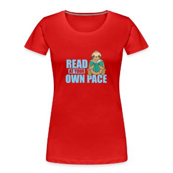 Lisez à votre rythme environnement paresseux paresseux - T-shirt bio Premium Femme - rouge - Devant - Mia (176cm)