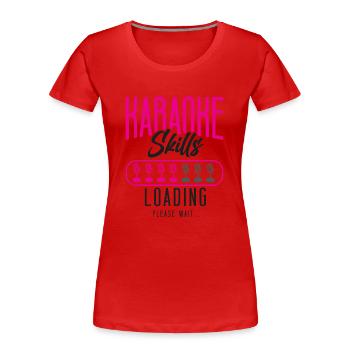 Karaoke Singer Karaoke Skills - Frauen Premium Bio T-Shirt - Rot - Vorne - Mia (176cm)