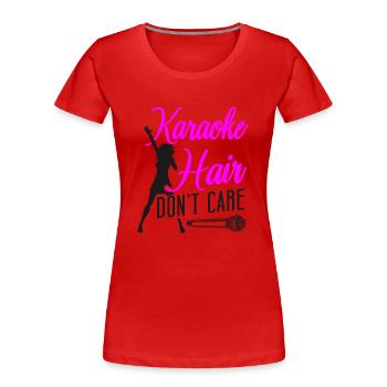 Karaoke Singer Karaoke Hair Don't - Frauen Premium Bio T-Shirt - Rot - Vorne - Mia (176cm)