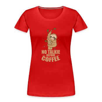 Pas parlant avant Coffee Sloth Lazy - T-shirt bio Premium Femme - rouge - Devant - Mia (176cm)