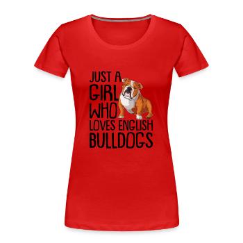 English Bulldog - Frauen Premium Bio T-Shirt - Rot - Vorne - Mia (176cm)
