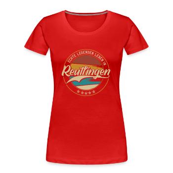 Reutlingen Echte Legenden leben in Reutlingener - Frauen Premium Bio T-Shirt - Rot - Vorne - Mia (176cm)